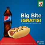 Big Bite gratis en la compra de una pepsi de 600 ml en 7 Eleven en DF sólo hoy!