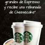 Cheesecake gratis en Starbucks al comprar 2 bebidas grandes espresso con cupón