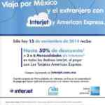 Preventa exclusiva Interjet American Express 13 de noviembre: hasta 50% de descuento en todas las rutas Interjet en 2015