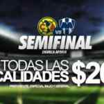 Boletos semifinal en el Azteca América-Monterrey a $200 todos en preferente, especial bajo y general