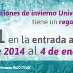 Universum al 2x1 en vacaciones de invierno del 16 de Diciembre al 4 de Enero