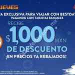 Cyber jueves recibe $1000 pesos de descuento en reservaciones en BestDay si pagas con tarjeta Banamex
