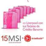 Venta Especial Liverpool Banorte del 7 al 9 de agosto: 15 meses sin intereses + 5% de bonificación