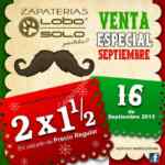 Venta Especial de Septiembre en Lobo Solo: 2X1 1/2 en calzado sólo hoy 16 de septiembre