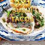 2x1 en sushi y tacos en restaurantes Chuchito Pérez de lunes a sábado de 1 a 4 PM