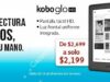 Kobo Glo HD (competencia Kindle) de $2,699 a $2,199 en Gandhi