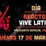 Dia Reactor Vive Latino 2016: Boletos para el festival a precio de descuento sólo hoy 17 de marzo