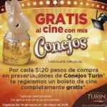 En chocolates Turín Gratis boleto de cine comprando $120 en conejitos