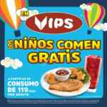 Promoción Vips día del niño: niños comen GRATIS en consumos de adulto de $119 pesos o más