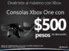 $500 de descuento en consola Xbox One del 21 de abril al 8 de mayo