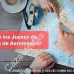 Jueves de precompra Aeroméxico: Ofertas en vuelos todos los jueves