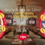 Ruleta del Sabor Vips Taxqueña: Platillos gratis sólo hoy y mañana
