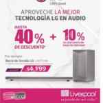 Liverpool tiene toda tecnología LG en audio al 40% de descuento + 10 % de descuento en pago de contado