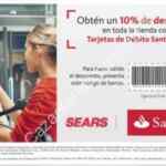 Cupón Sears Santander: Obtén un 10% de descuento al pagar con tu tarjeta de débito Santander al presentar el cupón