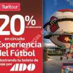 Viaja con ADO y obtén el 20% en #LaExperienciaDelFútbol (Salón de la Fama, Centro Interactivo "Mundo Fútbol", La Braza Arracheras)