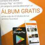 Promoción Oxxo Google Play: álbum gratis comprando una tarjeta Google Play en Oxxo