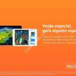 Venta especial MacStore: Hasta 20% de descuento en Macbook y 10% de descuento en iPad o hasta 24 msi