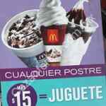 En McDonalds compra un postre + $15 = juguete de Cajita Feliz