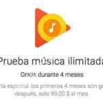 Promoción Google Play Music: 4 meses GRATIS de prueba para nuevos usuarios