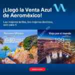 Venta Azul Aeroméxico primera del 2017: vuelos redondos desde $179 dólares