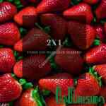 2x1 en fresas con crema en La Purísima hoy martes