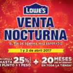Venta Nocturna Lowes 1 y 2 de abril 2017: 20 meses sin intereses en toda la tienda y más