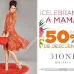 Promoción Dione Día de las Madres: Hasta 50% de descuento