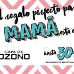 En Capa de Ozono hasta 30% de descuento por el Día de las Madres