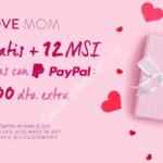 En Privalia por el día de las madres recibe envío gratis + 12 msi + $100 de descuento pagando con Paypal