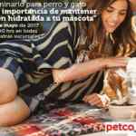 En Petco seminario gratis hoy 6 de mayo de "la importancia de mantener bien hidratada a tu mascota"