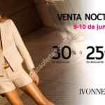 Venta Nocturna Ivonne 9 y 10 de junio: 30% de descuento ó 25% + 6 msi