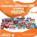 Ofertas Temporada Naranja (antes Julio Regalado 2017): $40 por cada $100 de compra en juguetes