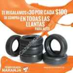 Ofertas Temporada Naranja (antes Julio Regalado 2017): $30 por cada $100 en todas las llantas