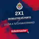 2x1 en boletos para el partido Chivas vs Porto en Ticketmaster