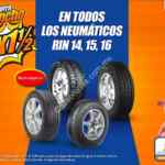 En Chedraui 2x1½ en todas las llantas rin 14, 15 y 16