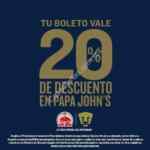 En Pizza Papa Johns 20% de descuento con tu boleto de Pumas UNAM
