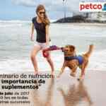 En Petco Seminario gratis de nutrición "la importancia de los suplementos" hoy sábado a las 12:00