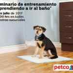 En tiendas Petco seminario gratuito "Aprendiendo a ir al baño" hoy 9 de julio a las 14:00