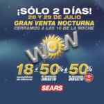 Gran Venta Nocturna Sears 28 y 29 de julio 2017: Hasta 50% de descuento + 18 msi