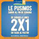 2x1 en tacos al pastor en El Tizoncito Zentrika del sábado al lunes