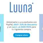 Promoción Luuna Paypal: 20% de descuento + cupón de $500 para siguiente compra