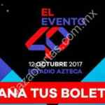 Boletos GRATIS para el Evento 40 Principales 2017 este 12 de octubre