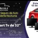 Venta Nocturna Seguros El Águila: Hasta 12 msi + 25% de descuento y regalan una pantalla cada hora