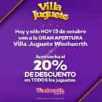 En Woolworth 20% de descuento en TODOS los juguetes sólo hoy 13 de octubre por la apertura de la Villa Juguete