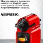 Promoción Banorte cafetera Nespresso Gratis al depositar $50,000 o más
