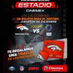 En Cinemex toalla de regalo de los Broncos si compras boletos para ver el partido de los Broncos vs Colts