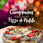 Promoción de Cumpleañeros 50 Friends: pizza de Nutella Gratis el mes de tu cumpleaños