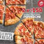 En Pizza Hut 2 pizzas de Pepperoni grandes por $150 hoy martes 23 de enero