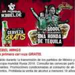 Promoción del Mundial Rebel Wings: primer cerveza GRATIS y tequila GRATIS por cada gol de México