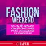 Promoción Fashion Weekend Gran Chapur: 3x2, 2x1½ y hasta 60% de descuento en ropa y calzado